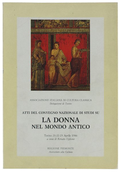 LA DONNA NEL MONDO ANTICO. Atti del Convegno Nazionale - …