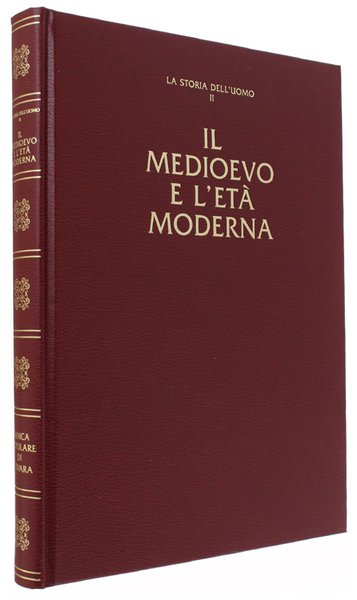 IL MEDIOEVO E L'ETA' MODERNA - La storia dell'uomo, volume …