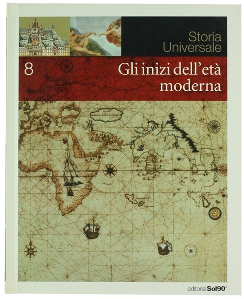 GLI INIZI DELL'ETA' MODERNA. Storia Universale - Volume 8.