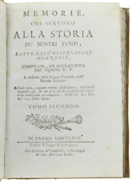MEMORIE, CHE SERVONO ALLA STORIA DE' NOSTRI TEMPI, fatte dall'osservatore …