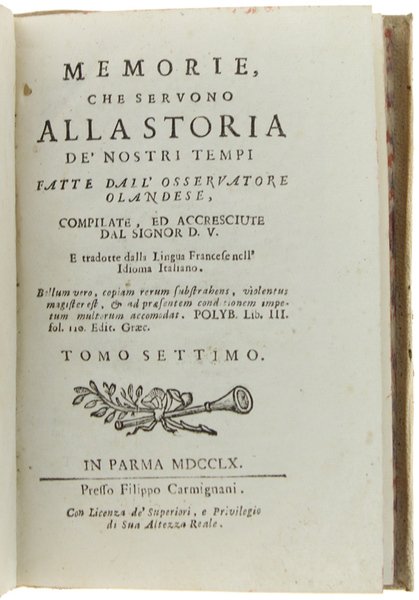 MEMORIE, CHE SERVONO ALLA STORIA DE' NOSTRI TEMPI, fatte dall'osservatore …