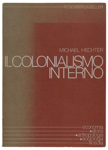 IL COLONIALISMO INTERNO. Il conflitto etnico in Gran Bretagna Scozia …