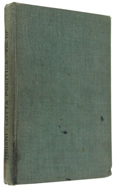 LA LOTTA POLITICA IN ITALIA. Origini della lotta attuale (476-1887). …
