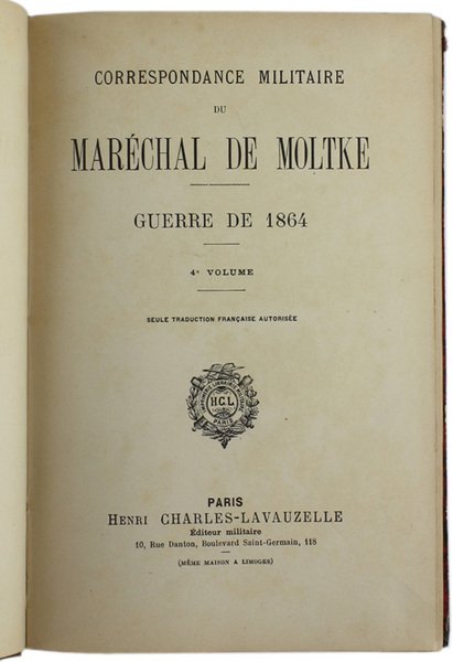 CORRESPONDANCE MILITAIRE DU MARECHAL DE MOLTKE - GUERRE DE 1864 …