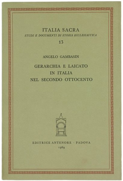 GERARCHIA E LAICATO IN ITALIA NEL SECONDO OTTOCENTO.