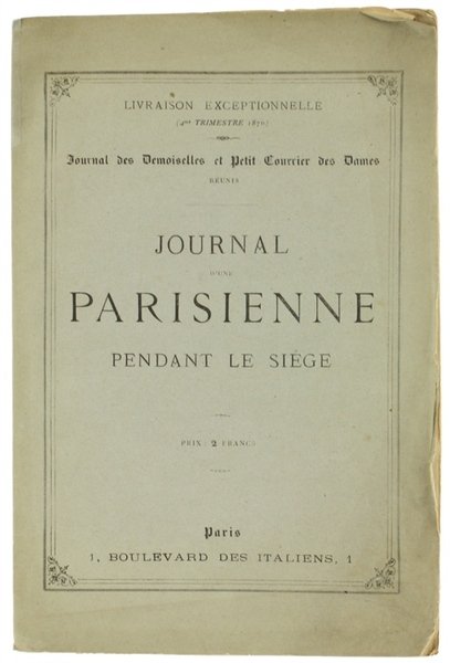 JOURNAL D'UNE PARISIENNE PENDANT LE SIEGE accompagné de plusieurs gravures …