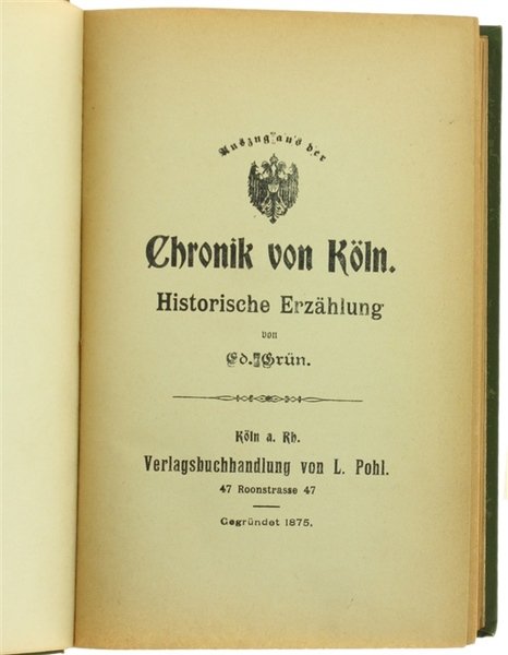 AUSZUG AUS DER CHRONIK VON KÖLN. Historische Erzählung.
