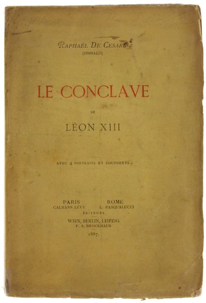 LE CONCLAVE DE LEON XIII. Avec 4 portraits et documents.