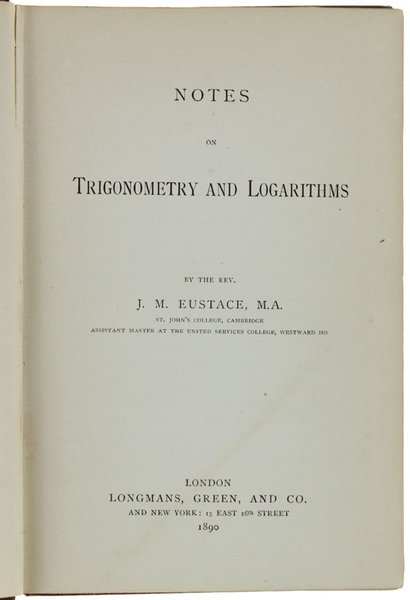 NOTES ON TRIGONOMETRY AND LOGARITHMS.