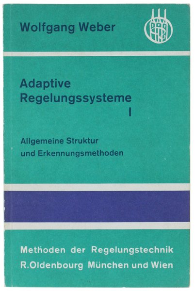 ADAPTIVE REGELUNGSSYSTEME I - Allgemeine Struktur und Erkennungsmethoden.