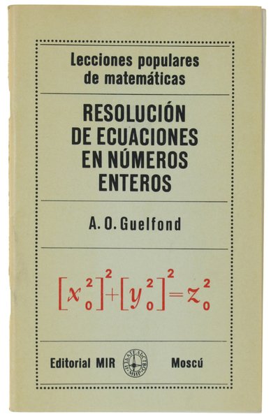 RESOLUCION DE ECUACIONES EN NUMEROS ENTEROS. Traducido del ruso porC.Garcia …