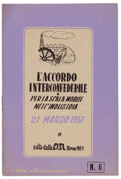 L'ACCORDO INTERCONFEDERALE per la scala mobile nell'industria. 21 Marzo 1951.