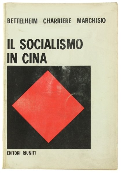 IL SOCIALISMO IN CINA. Organizzazione economica e sovrastrutture ideologiche.