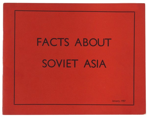 FACTS ABOUT SOVIET ASIA. January, 1957.