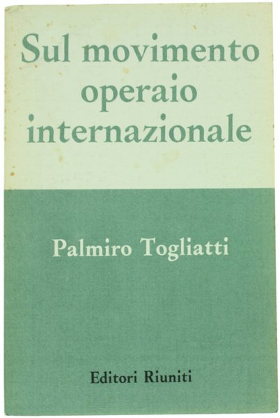 SUL MOVIMENTO OPERAIO INTERNAZIONALE.