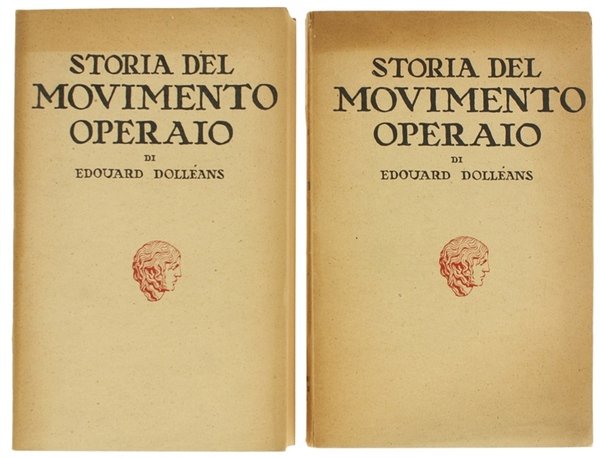 STORIA DEL MOVIMENTO OPERAIO. Volume I - Volume II.