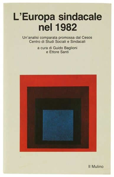 L'EUROPA SINDACALE NEL 1982. Francia - Germania - Gran Bretagna …