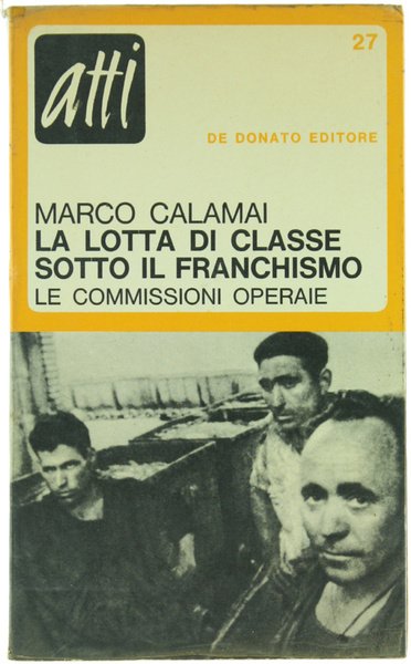 LA LOTTA DI CLASSE SOTTO IL FRANCHISMO - LE COMMISSIONI …