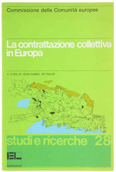 LA CONTRATTAZIONE COLLETTIVA IN EUROPA. Studi e ricerche 28.