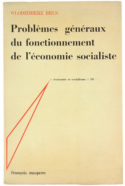 PROBLEMES GENERAUX DU FONCTIONNEMENT DE L'ECONOMIE SOCIALISTE.