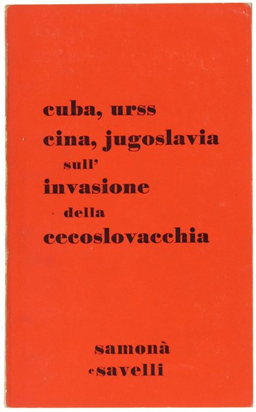 CUBA, URSS, CINA, JUGOSLAVIA SULL'INVASIONE DELLA CECOSLOVACCHIA.