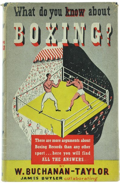 WHAT DO YOU KNOW ABOUT BOXING? [first edition]