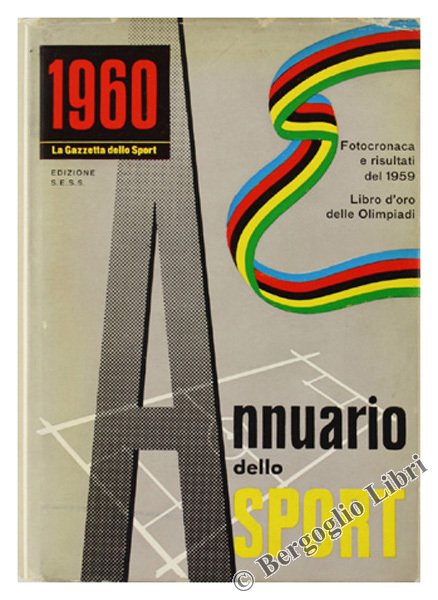 ANNUARIO DELLO SPORT 1960. Fotocronaca e risultati del 1959.