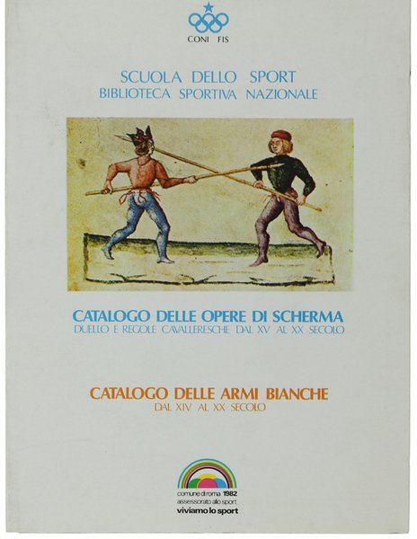 CATALOGO DELLE OPERE DI SCHERMA. Duello e regole cavalleresche dal …