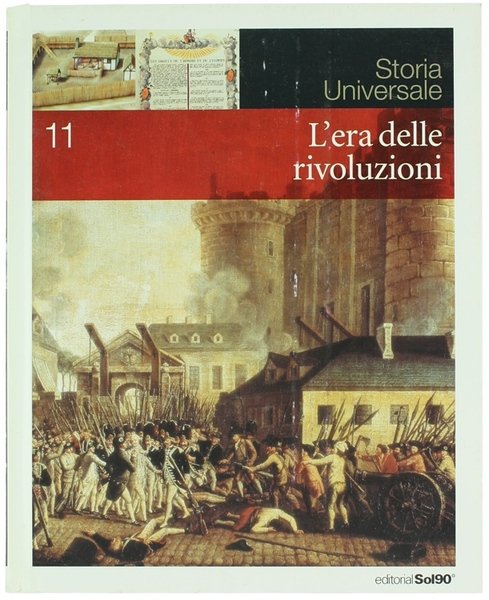 L'ERA DELLE RIVOLUZIONI. Storia Universale - Volume 11.