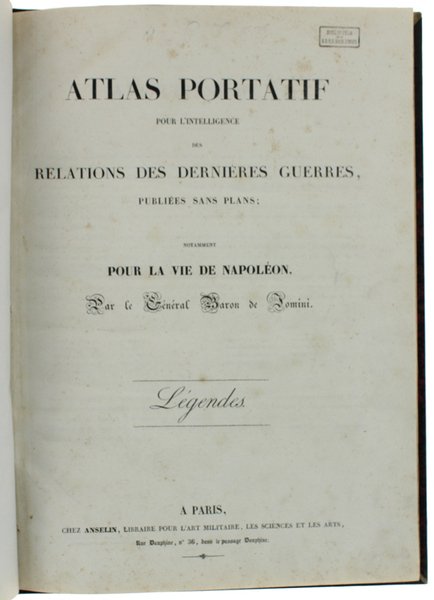 ATLAS PORTATIF POUR L'INTELLIGENCE DES RELATIONS DES DERNIERES GUERRES, PUBLIEES …
