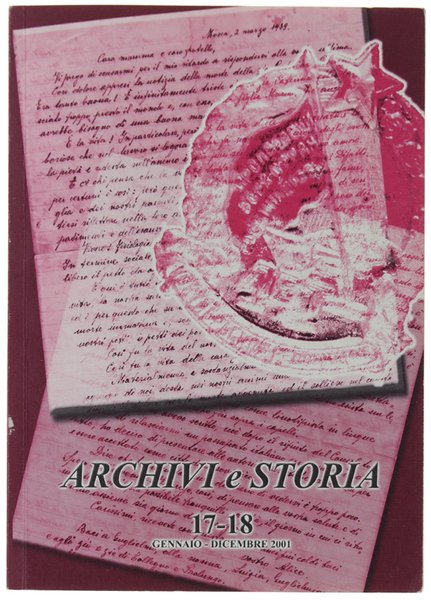 ARCHIVI E STORIA (semestrale) n. 17-18 gennaio/dicembre 2001.