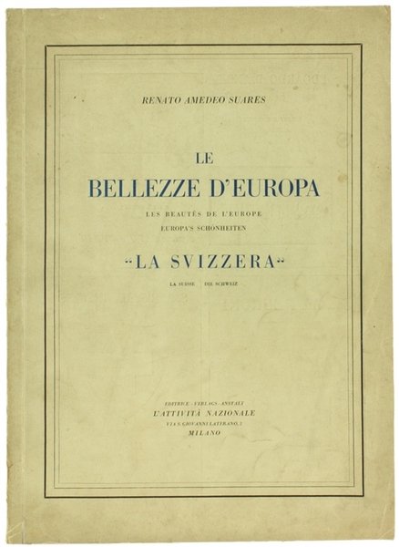 LA SVIZZERA - LA SUISSE - DIE SCHWEIZ.