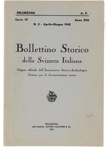 BOLLETTINO STORICO DELLA SVIZZERA ITALIANA. Serie IV - Anno XVII, …