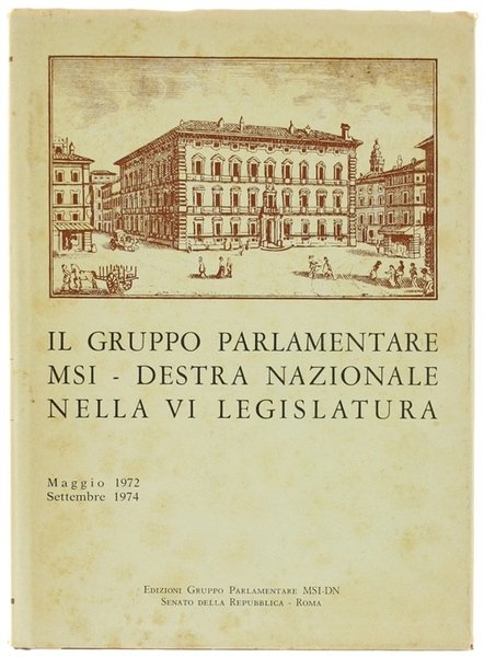 IL GRUPPO PARLAMENTARE MSI - DESTRA NAZIONALE NELLA VI LEGISLATURA. …