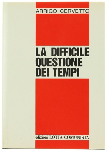 LA DIFFICILE QUESTIONE DEI TEMPI.