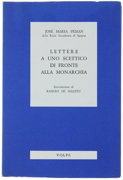 LETTERE A UNO SCETTICO DI FRONTE ALLA MONARCHIA. Introduzione di …