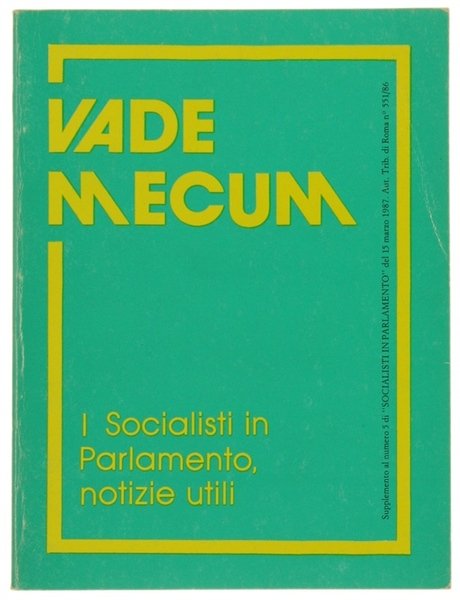 VADE MECUM. I Socialisti in Parlamento, notizie utili.