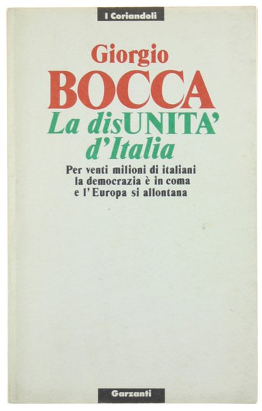 LA DISUNITA' D'ITALIA. [Prima edizione]