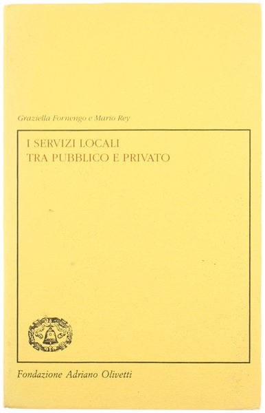 I SERVIZI LOCALI TRA PUBBLICO E PRIVATO.