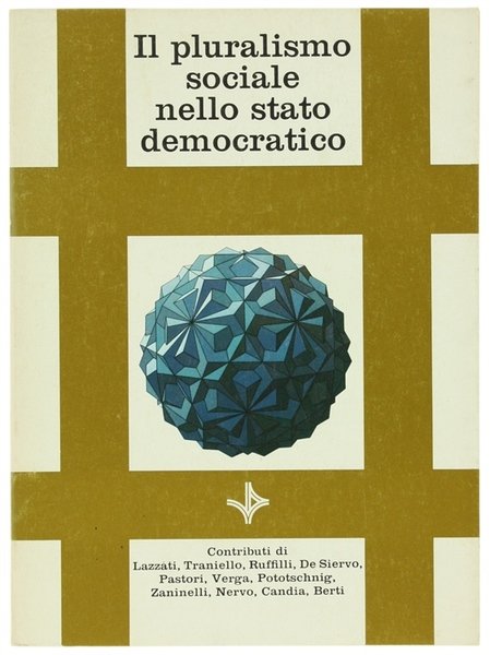 IL PLURALISMO SOCIALE NELLO STATO DEMOCRATICO. Atti del 50 corso …