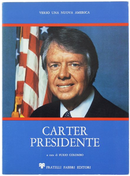 CARTER PRESIDENTE. Verso una nuova America.