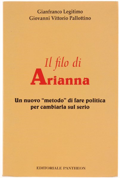 IL FILO DI ARIANNA. Un nuovo "metodo" di fare politica …