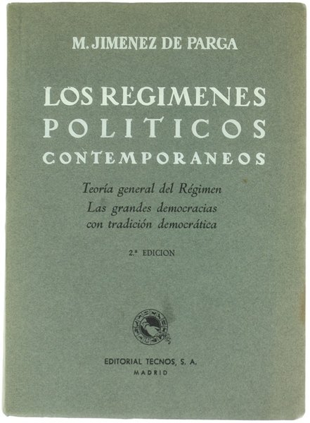 LOS REGIMENES POLITICOS CONTEMPORANEOS. Teoria general del Régimen. Las grandes …