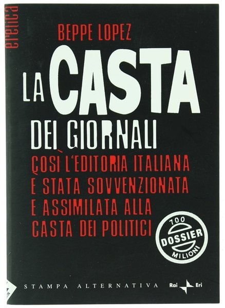 LA CASTA DEI GIORNALI.