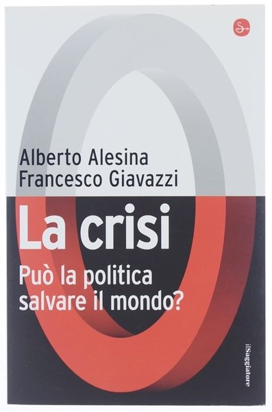 LA CRISI. Può la politica salvare il mondo?