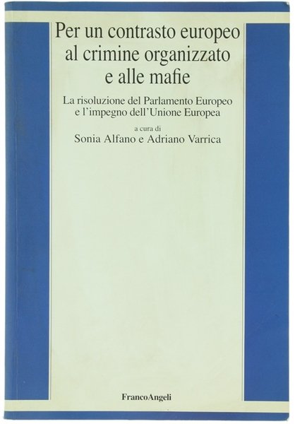 PER UN COTNRASTO EUROPEO AL CRIMINE ORGANIZZATO E ALLE MAFIE. …