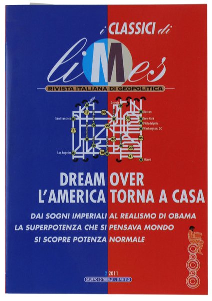 DREAM OVER. L'AMERICA TORNA A CASA. Dai sogni imperiali al …