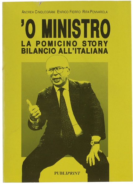 'O MINISTRO. La Pomicino Story bilancio all'italiana.