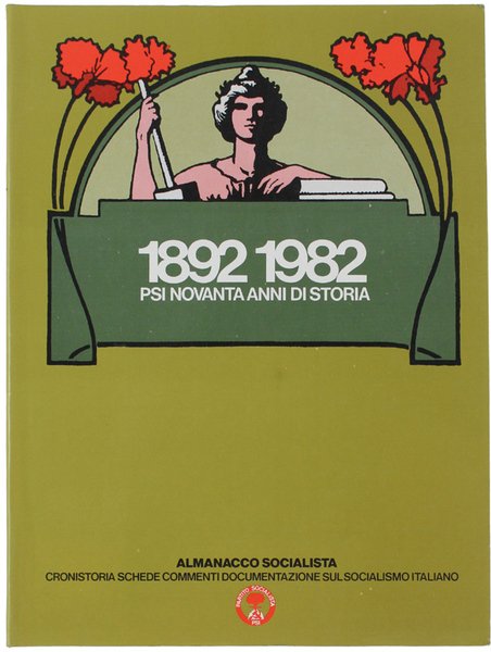 1892 1982 - PSI NOVANTA ANNI DI STORIA. ALMANACCO SOCIALISTA …