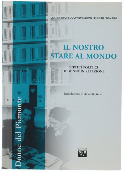 IL NOSTRO STARE AL MONDO. Scritti politici di donne in …